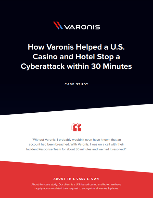 An image of a Varonis case study title page with a clear title: "How varonis helped a U.S. casino and hotel stop a cyberattack within 30 minutes" and a big hero quote from the customer. 